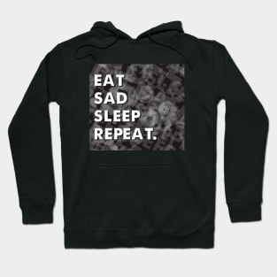 EAT SAD SLEEP REPEAT T-shirt Design Hoodie